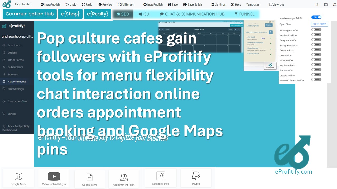 Pop culture cafes gain followers with eProfitify tools for menu flexibility chat interaction online orders appointment booking and Google Maps pins